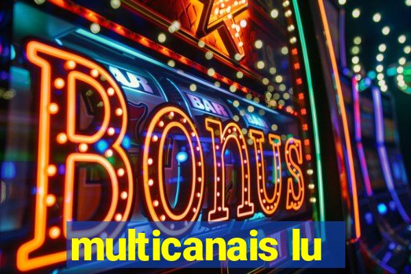 multicanais lu