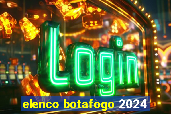 elenco botafogo 2024