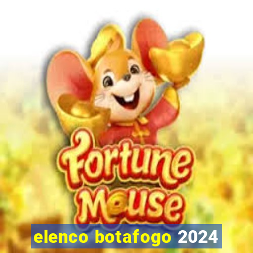 elenco botafogo 2024