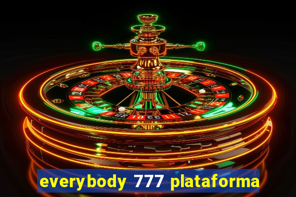 everybody 777 plataforma