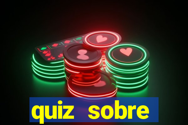 quiz sobre conhecimentos gerais