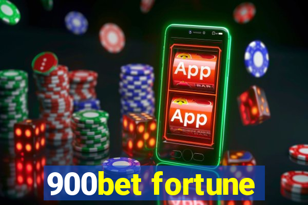 900bet fortune