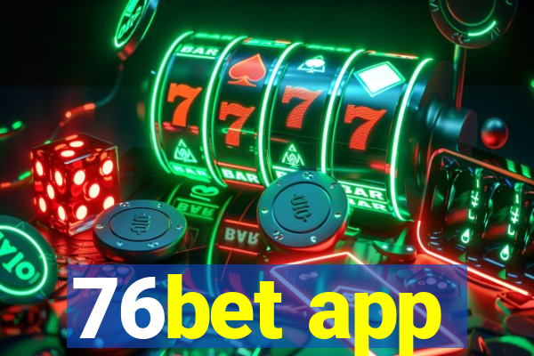 76bet app