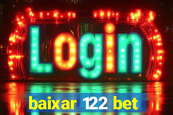 baixar 122 bet