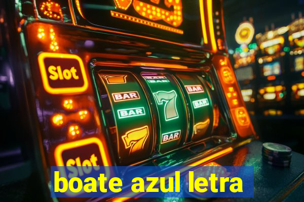 boate azul letra