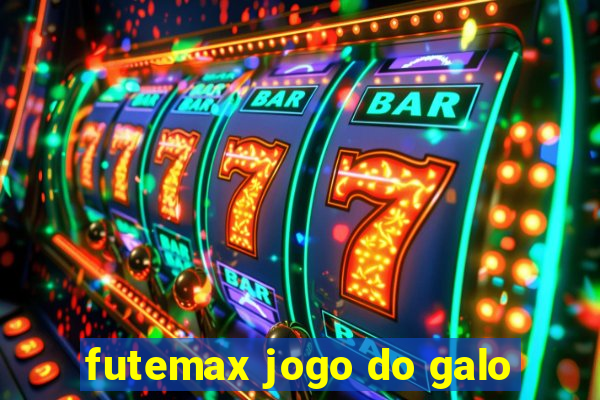 futemax jogo do galo