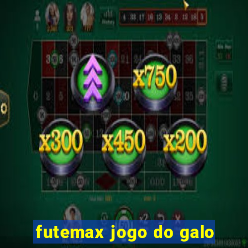 futemax jogo do galo