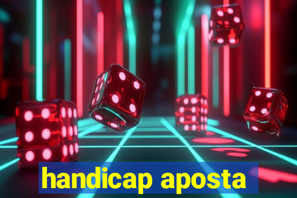 handicap aposta