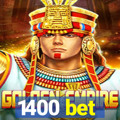 1400 bet