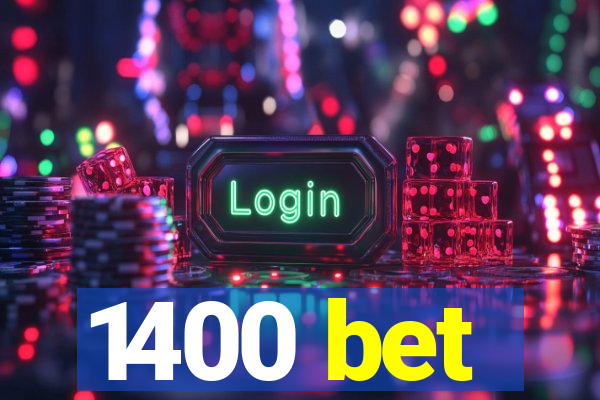 1400 bet