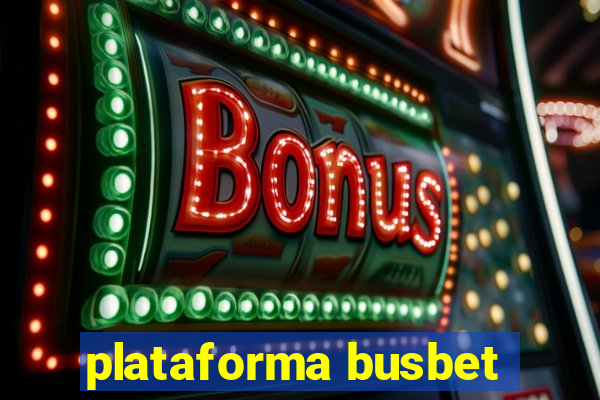 plataforma busbet