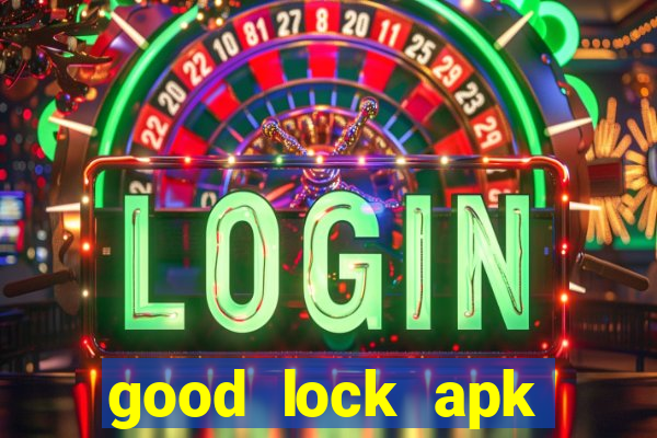 good lock apk android 13