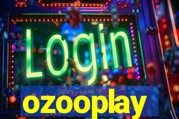 ozooplay