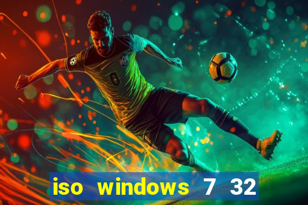 iso windows 7 32 bits pt br download