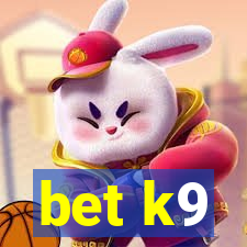 bet k9