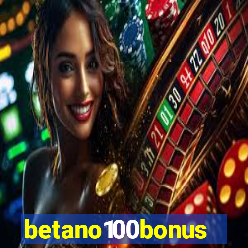 betano100bonus