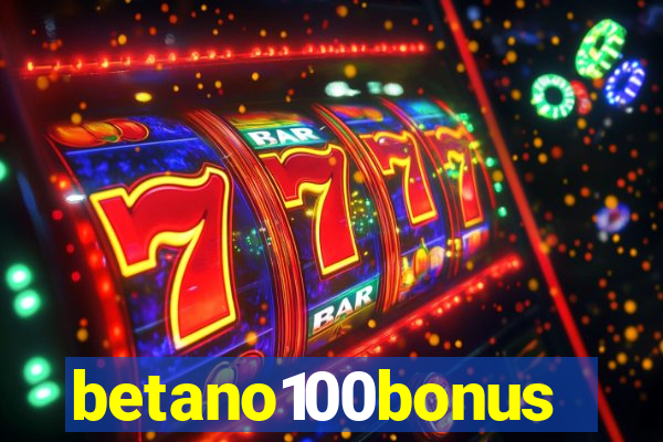 betano100bonus