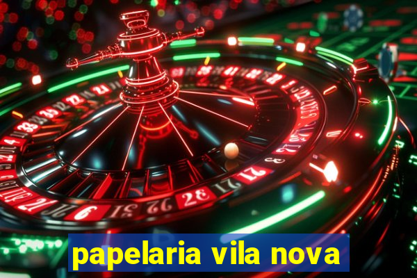 papelaria vila nova