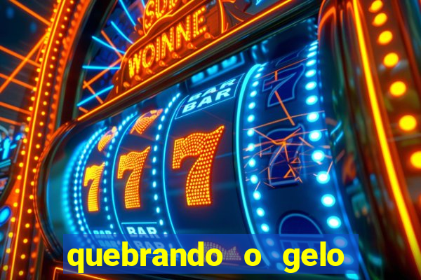 quebrando o gelo ler online