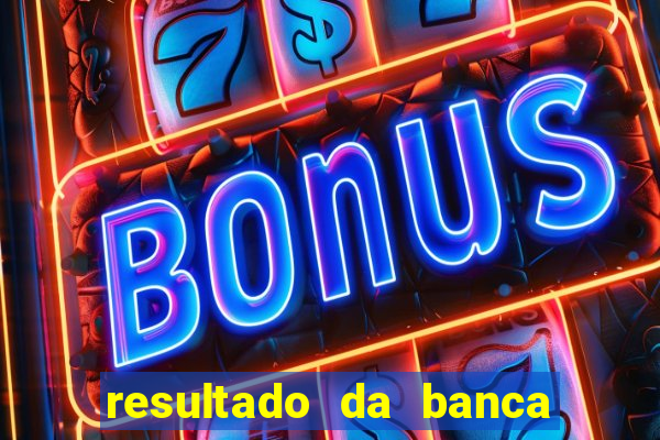 resultado da banca caminho da sorte