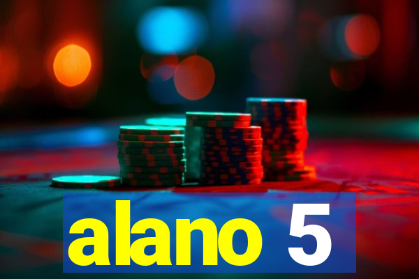 alano 5