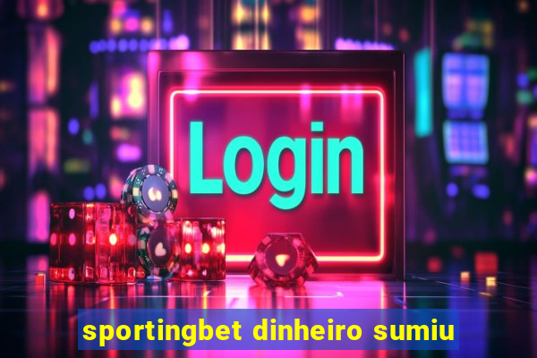 sportingbet dinheiro sumiu