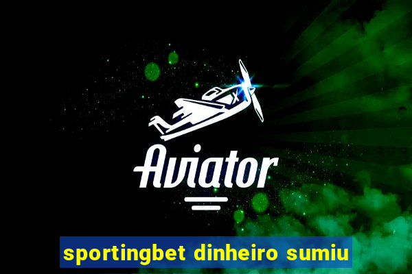 sportingbet dinheiro sumiu