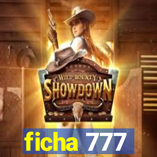 ficha 777