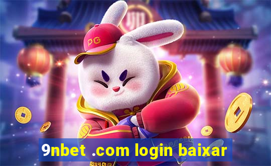 9nbet .com login baixar