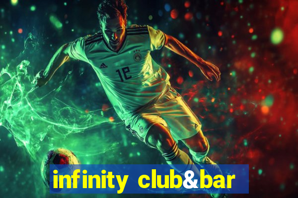 infinity club&bar