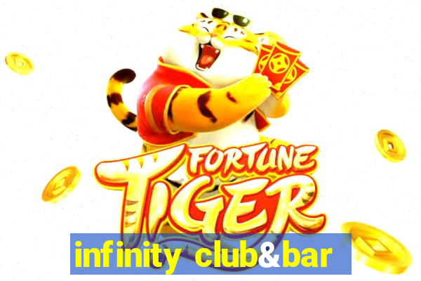 infinity club&bar