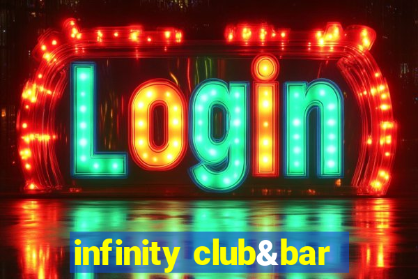 infinity club&bar