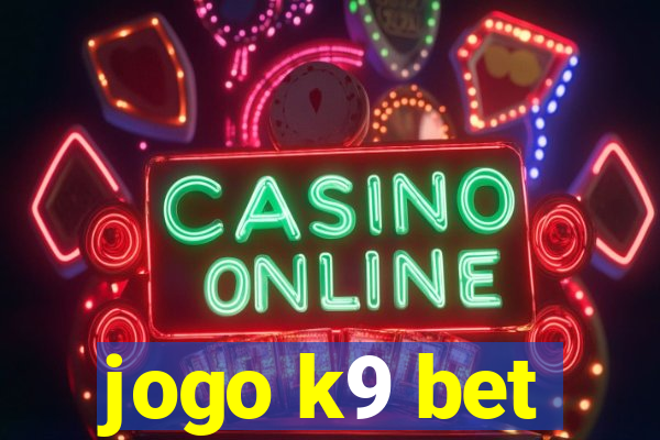 jogo k9 bet