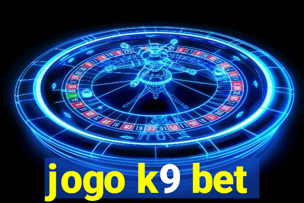 jogo k9 bet