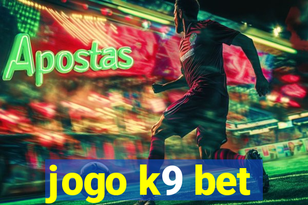 jogo k9 bet