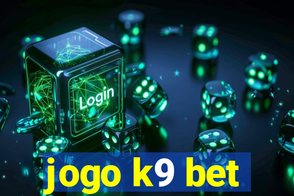 jogo k9 bet