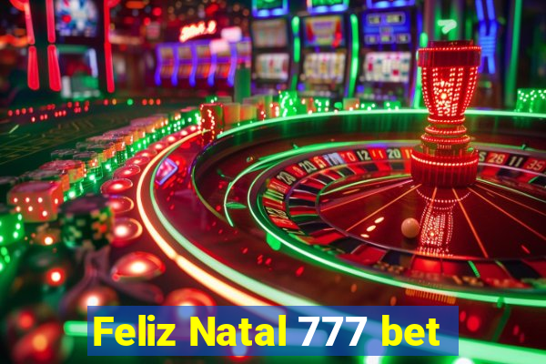 Feliz Natal 777 bet