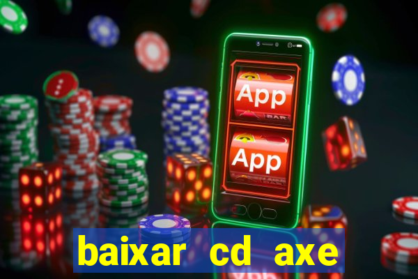 baixar cd axe bahia 2000 gratis