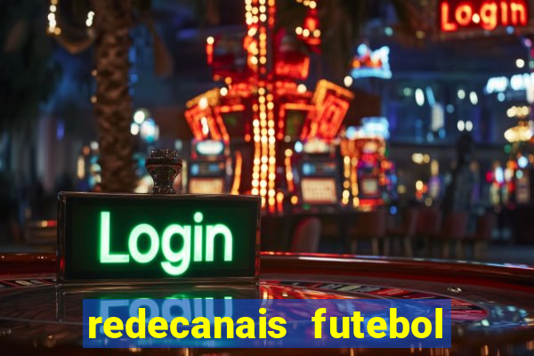 redecanais futebol ao vivo