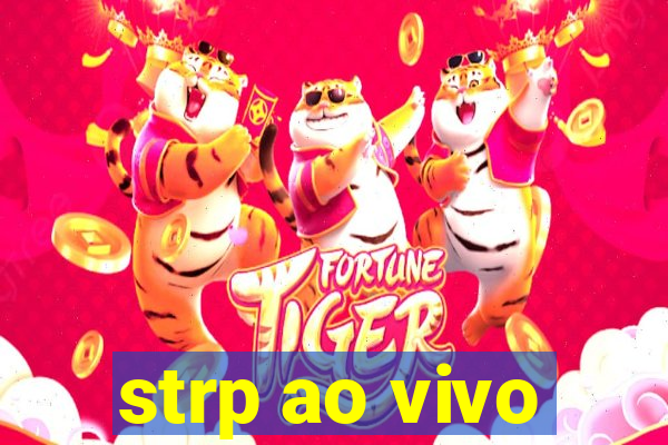 strp ao vivo