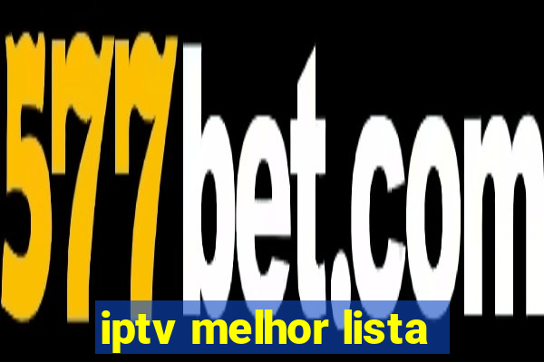 iptv melhor lista