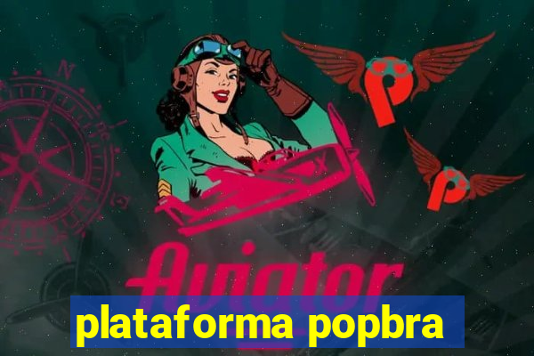 plataforma popbra