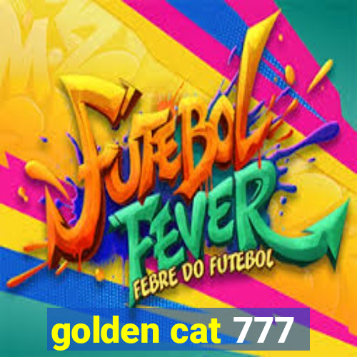 golden cat 777