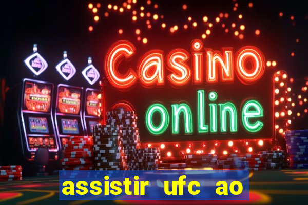 assistir ufc ao vivo futemax