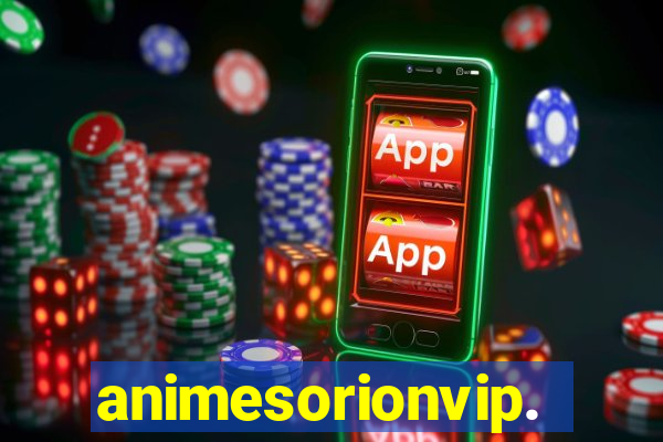 animesorionvip.net