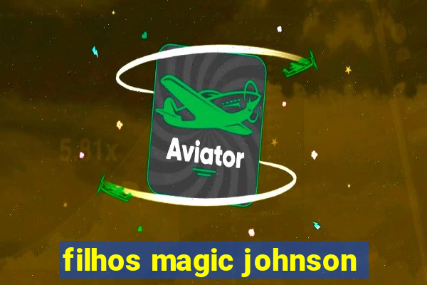 filhos magic johnson