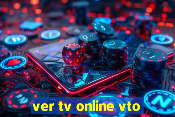 ver tv online vto