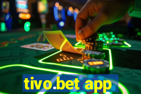 tivo.bet app