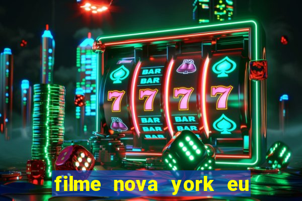 filme nova york eu te amo