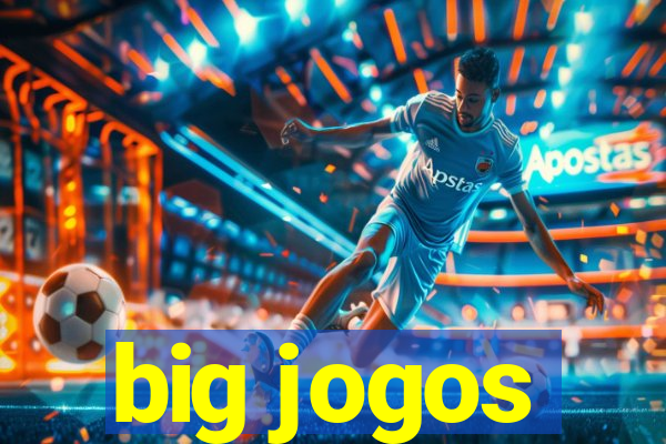 big jogos